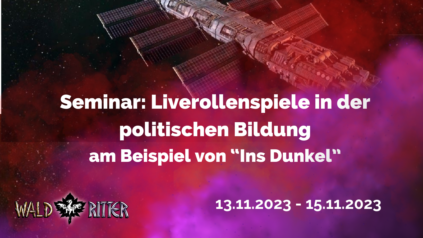 Seminar: Liverollenspiele in der politischen Bildung am Beispiel von “Ins Dunkel”
