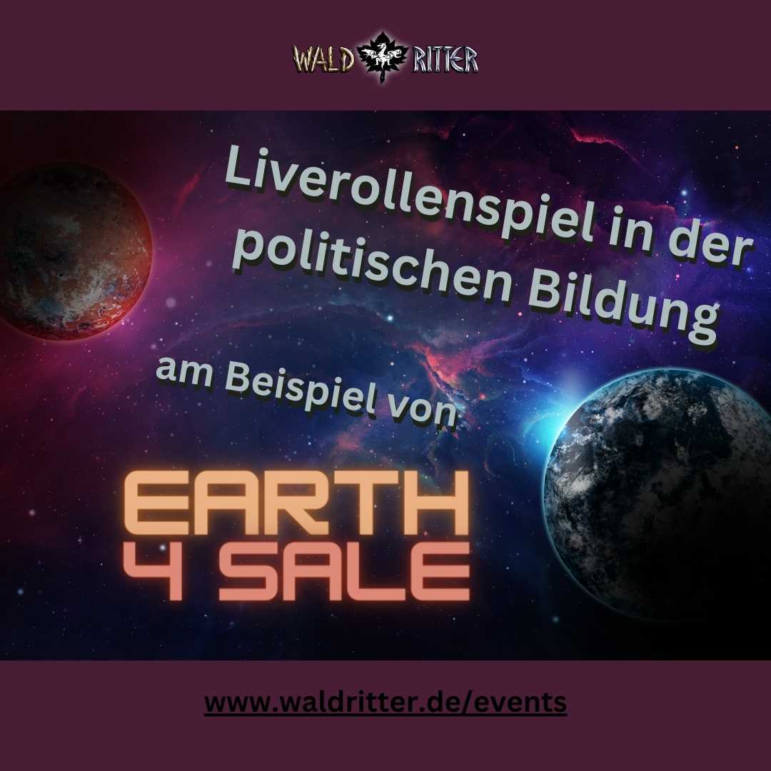 Seminar: Liverollenspiele in der politischen Bildung am Beispiel von “Earth4Sale”