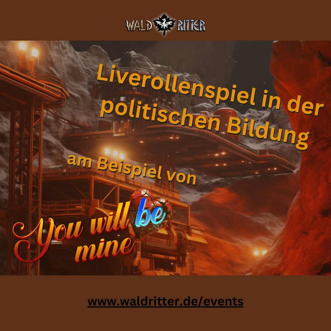 Larp in der politischen Bildung am Beispiel von “You will (be) mine!”