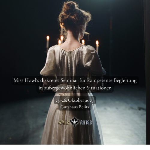 Miss Howl‘s diskretes Seminar für kompetente Begleitung in außergewöhnlichen Situationen