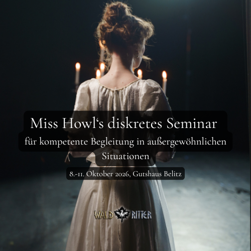 Miss Howl‘s diskretes Seminar für kompetente Begleitung in außergewöhnlichen Situationen